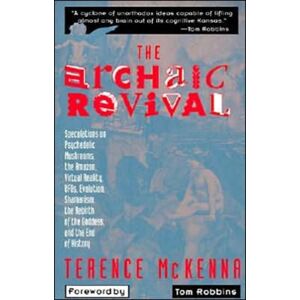 HarperCollins Publishers Inc The Archaic Revival HarperCollins Publishers Inc The Archaic Revival
