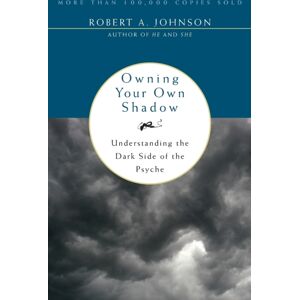 HarperCollins Publishers Inc Owning Your Own Shadow HarperCollins Publishers Inc Owning Your Own Shadow