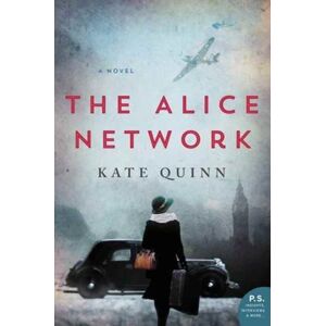 HarperCollins Publishers Inc The Alice Network : A Novel HarperCollins Publishers Inc The Alice Network : A Novel