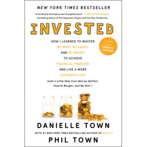 HarperCollins Publishers Inc Invested : How I Learned To Master My Mind, My Fears, And My Money To Achieve Financial Freedom And Live A More Authentic Life (With A Little Help From Warren Buffett, Charlie Munger, And My Dad) HarperCollins Publishers Inc Invested : How I Learned To Master My Mind, My Fears, And My Money To Achieve Financial Freedom And Live A More Authentic Life (With A Little Help From Warren Buffett, Charlie Munger, And My Dad)