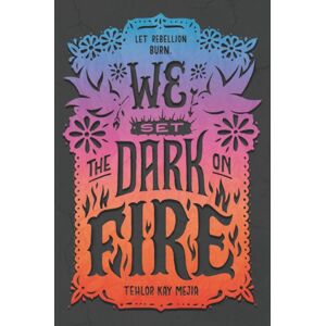 HarperCollins Publishers Inc We Set The Dark On Fire HarperCollins Publishers Inc We Set The Dark On Fire