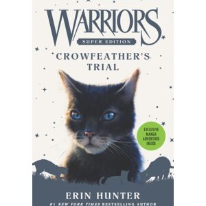 HarperCollins Publishers Inc Warriors Super Edition: Crowfeather’s Trial HarperCollins Publishers Inc Warriors Super Edition: Crowfeather’s Trial