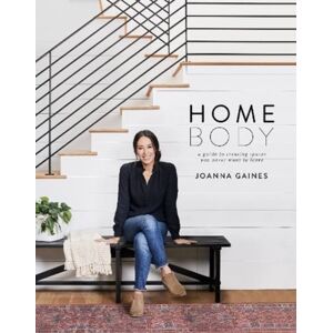 HarperCollins Publishers Inc Homebody : A Guide To Creating Spaces You Never Want To Leave HarperCollins Publishers Inc Homebody : A Guide To Creating Spaces You Never Want To Leave