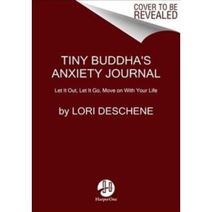 HarperCollins Publishers Inc Tiny Buddha'S Worry Journal : A Creative Way To Let Go Of Anxiety And Find Peace HarperCollins Publishers Inc Tiny Buddha'S Worry Journal : A Creative Way To Let Go Of Anxiety And Find Peace
