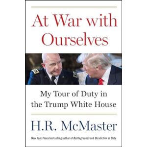 HarperCollins Publishers Inc At War With Ourselves : My Tour Of Duty In The Trump White House HarperCollins Publishers Inc At War With Ourselves : My Tour Of Duty In The Trump White House
