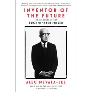 HarperCollins Publishers Inc Inventor Of The Future : The Visionary Life Of Buckminster Fuller HarperCollins Publishers Inc Inventor Of The Future : The Visionary Life Of Buckminster Fuller