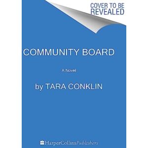 HarperCollins Publishers Inc Community Board : A Novel HarperCollins Publishers Inc Community Board : A Novel