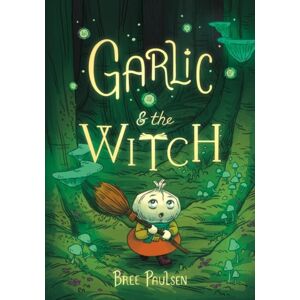 HarperCollins Publishers Inc Garlic And The Witch HarperCollins Publishers Inc Garlic And The Witch