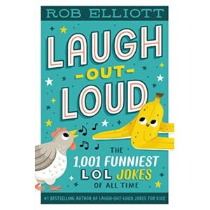 HarperCollins Publishers Inc Laugh-Out-Loud: The 1,001 Funniest Lol Jokes Of All Time HarperCollins Publishers Inc Laugh-Out-Loud: The 1,001 Funniest Lol Jokes Of All Time