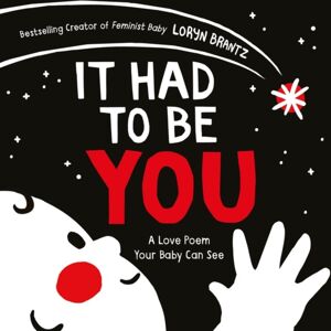 HarperCollins Publishers Inc It Had To Be You : A High Contrast Book For borns HarperCollins Publishers Inc It Had To Be You : A High Contrast Book For borns