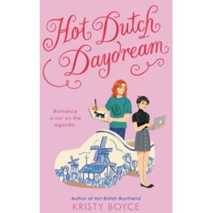 HarperCollins Publishers Inc Hot Dutch Daydream HarperCollins Publishers Inc Hot Dutch Daydream