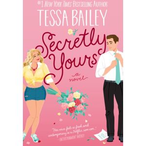 HarperCollins Publishers Inc Secretly Yours : A Novel HarperCollins Publishers Inc Secretly Yours : A Novel