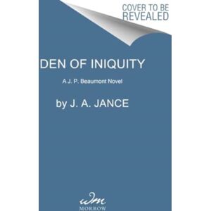 HarperCollins Publishers Inc Den Of Iniquity : A J. P. Beaumont Novel HarperCollins Publishers Inc Den Of Iniquity : A J. P. Beaumont Novel