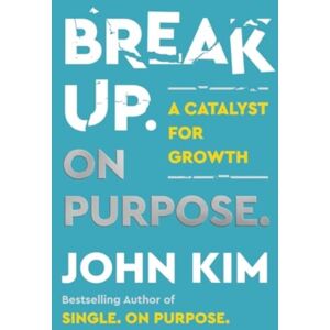 HarperCollins Publishers Inc Break Up On Purpose : A Catalyst For Growth HarperCollins Publishers Inc Break Up On Purpose : A Catalyst For Growth