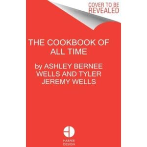 HarperCollins Publishers Inc The Cook Book Of All Time : Recipes, Stories, And Cooking Advice From A Neighborhood Restaurant HarperCollins Publishers Inc The Cook Book Of All Time : Recipes, Stories, And Cooking Advice From A Neighborhood Restaurant