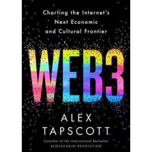HarperCollins Publishers Inc Web3 : Charting The Internet'S Next Economic And Cultural Frontier HarperCollins Publishers Inc Web3 : Charting The Internet'S Next Economic And Cultural Frontier