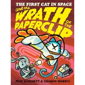 HarperCollins Publishers Inc The First Cat In Space And The Wrath Of The Paperclip : A Graphic Novel HarperCollins Publishers Inc The First Cat In Space And The Wrath Of The Paperclip : A Graphic Novel