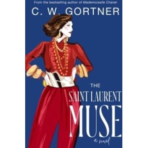 HarperCollins Publishers Inc The Saint Laurent Muse : A Novel HarperCollins Publishers Inc The Saint Laurent Muse : A Novel