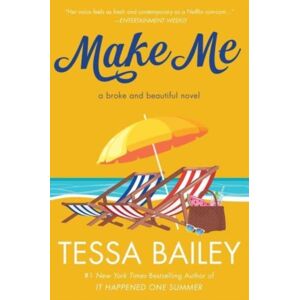 HarperCollins Publishers Inc Make Me : A Broke And Beautiful Novel HarperCollins Publishers Inc Make Me : A Broke And Beautiful Novel