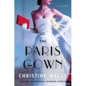 HarperCollins Publishers Inc The Paris Gown : A Novel HarperCollins Publishers Inc The Paris Gown : A Novel