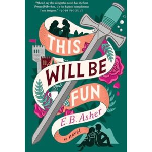 HarperCollins Publishers Inc This Will Be Fun : A Novel HarperCollins Publishers Inc This Will Be Fun : A Novel