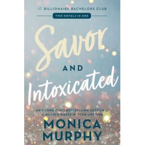 HarperCollins Publishers Inc Savor And Intoxicated : The Billionaire Bachelors Club HarperCollins Publishers Inc Savor And Intoxicated : The Billionaire Bachelors Club