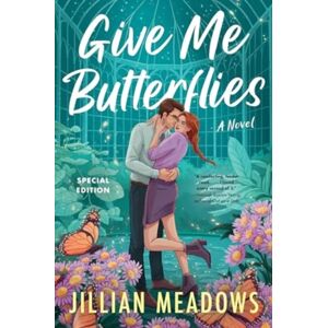 HarperCollins Publishers Inc Give Me Butterflies : A Novel HarperCollins Publishers Inc Give Me Butterflies : A Novel