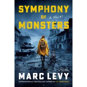 HarperCollins Publishers Inc Symphony Of Monsters : A Novel HarperCollins Publishers Inc Symphony Of Monsters : A Novel