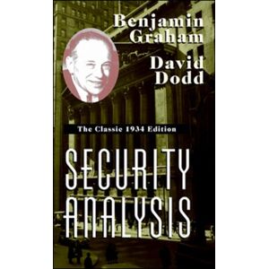McGraw-Hill Education - Europe Security Analysis: The Classic 1934 Edition McGraw-Hill Education - Europe Security Analysis: The Classic 1934 Edition
