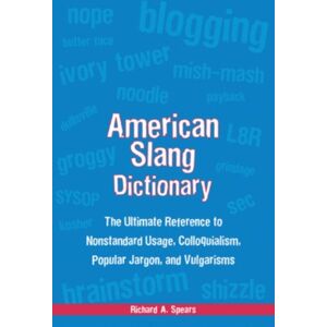 McGraw-Hill Education - Europe American Slang Dictionary, Fourth Edition McGraw-Hill Education - Europe American Slang Dictionary, Fourth Edition