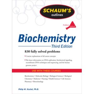 McGraw-Hill Education - Europe Schaum'S Outline Of Biochemistry, Third Edition McGraw-Hill Education - Europe Schaum'S Outline Of Biochemistry, Third Edition