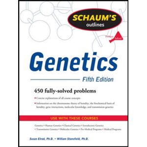 McGraw-Hill Education - Europe Schaum'S Outline Of Genetics, Fifth Edition McGraw-Hill Education - Europe Schaum'S Outline Of Genetics, Fifth Edition