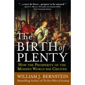 McGraw-Hill Education - Europe The Birth Of Plenty: How The Prosperity Of The Modern Work Was Created McGraw-Hill Education - Europe The Birth Of Plenty: How The Prosperity Of The Modern Work Was Created