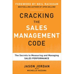 McGraw-Hill Education - Europe Cracking The Sales Management Code: The Secrets To Measuring And Managing Sales Performance McGraw-Hill Education - Europe Cracking The Sales Management Code: The Secrets To Measuring And Managing Sales Performance