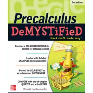McGraw-Hill Education - Europe Pre-Calculus Demystified, Second Edition McGraw-Hill Education - Europe Pre-Calculus Demystified, Second Edition
