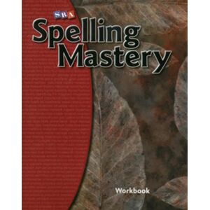 McGraw-Hill Education - Europe Spelling Mastery Level F, Student Workbook McGraw-Hill Education - Europe Spelling Mastery Level F, Student Workbook