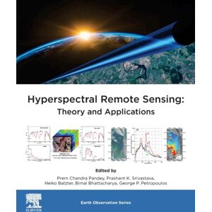 Elsevier Health Sciences Hyperspectral Remote Sensing : Theory And Applications Elsevier Health Sciences Hyperspectral Remote Sensing : Theory And Applications