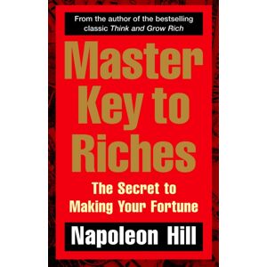 Ebury Publishing Master Key To Riches : The Secret To Making Your Fortune Ebury Publishing Master Key To Riches : The Secret To Making Your Fortune