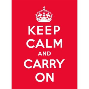 Ebury Publishing Keep Calm And Carry On : Good Advice For Hard Times Ebury Publishing Keep Calm And Carry On : Good Advice For Hard Times