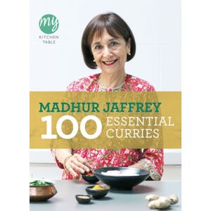 Ebury Publishing My Kitchen Table: 100 Essential Curries Ebury Publishing My Kitchen Table: 100 Essential Curries