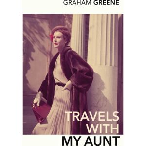 Vintage Publishing Travels With My Aunt Vintage Publishing Travels With My Aunt