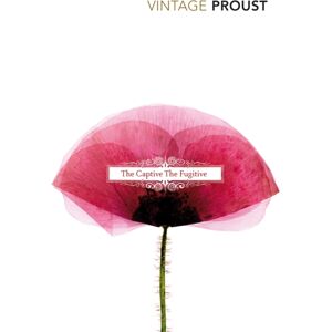 Vintage Publishing In Search Of Lost Time, Vol 5 : The Captive & The Fugitive Vintage Publishing In Search Of Lost Time, Vol 5 : The Captive & The Fugitive