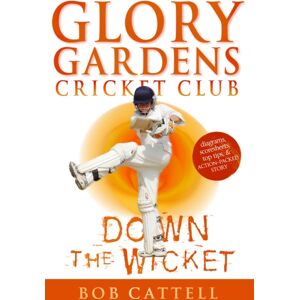 Penguin Random House Children's UK Glory Gardens 7 - Down The Wicket Penguin Random House Children's UK Glory Gardens 7 - Down The Wicket