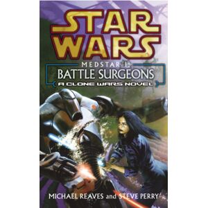 Cornerstone Star Wars: Medstar I - Battle Surgeons Cornerstone Star Wars: Medstar I - Battle Surgeons