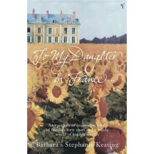 Vintage Publishing To My Daughter In France Vintage Publishing To My Daughter In France