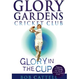 Penguin Random House Children's UK Glory Gardens 1 - Glory In The Cup Penguin Random House Children's UK Glory Gardens 1 - Glory In The Cup