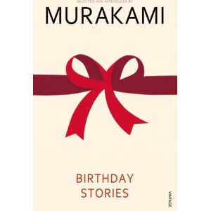 Vintage Publishing Birthday Stories : Selected And Introduced By Haruki Murakami Vintage Publishing Birthday Stories : Selected And Introduced By Haruki Murakami