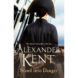 Cornerstone Stand Into Danger : (The Richard Bolitho Adventures: 4): A Gripping, Action-Packed Adventure On The High Seas From The Master Storyteller Of The Sea Cornerstone Stand Into Danger : (The Richard Bolitho Adventures: 4): A Gripping, Action-Packed Adventure On The High Seas From The Master Storyteller Of The Sea