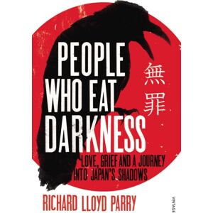 Vintage Publishing People Who Eat Darkness : Love, Grief And A Journey Into Japan’s Shadows Vintage Publishing People Who Eat Darkness : Love, Grief And A Journey Into Japan’s Shadows