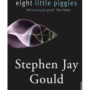 Vintage Publishing Eight Little Piggies : Reflections In Natural History Vintage Publishing Eight Little Piggies : Reflections In Natural History